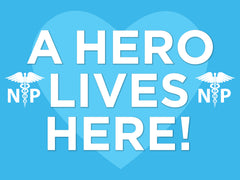 A Hero Lives Here Yard Sign
