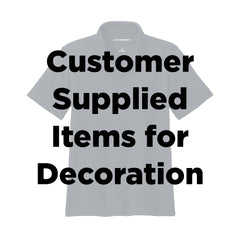 CCS Customer-Supplied Items for Decoration (Read Below)