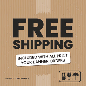 Print Your Banner - Customer Supplied Artwork