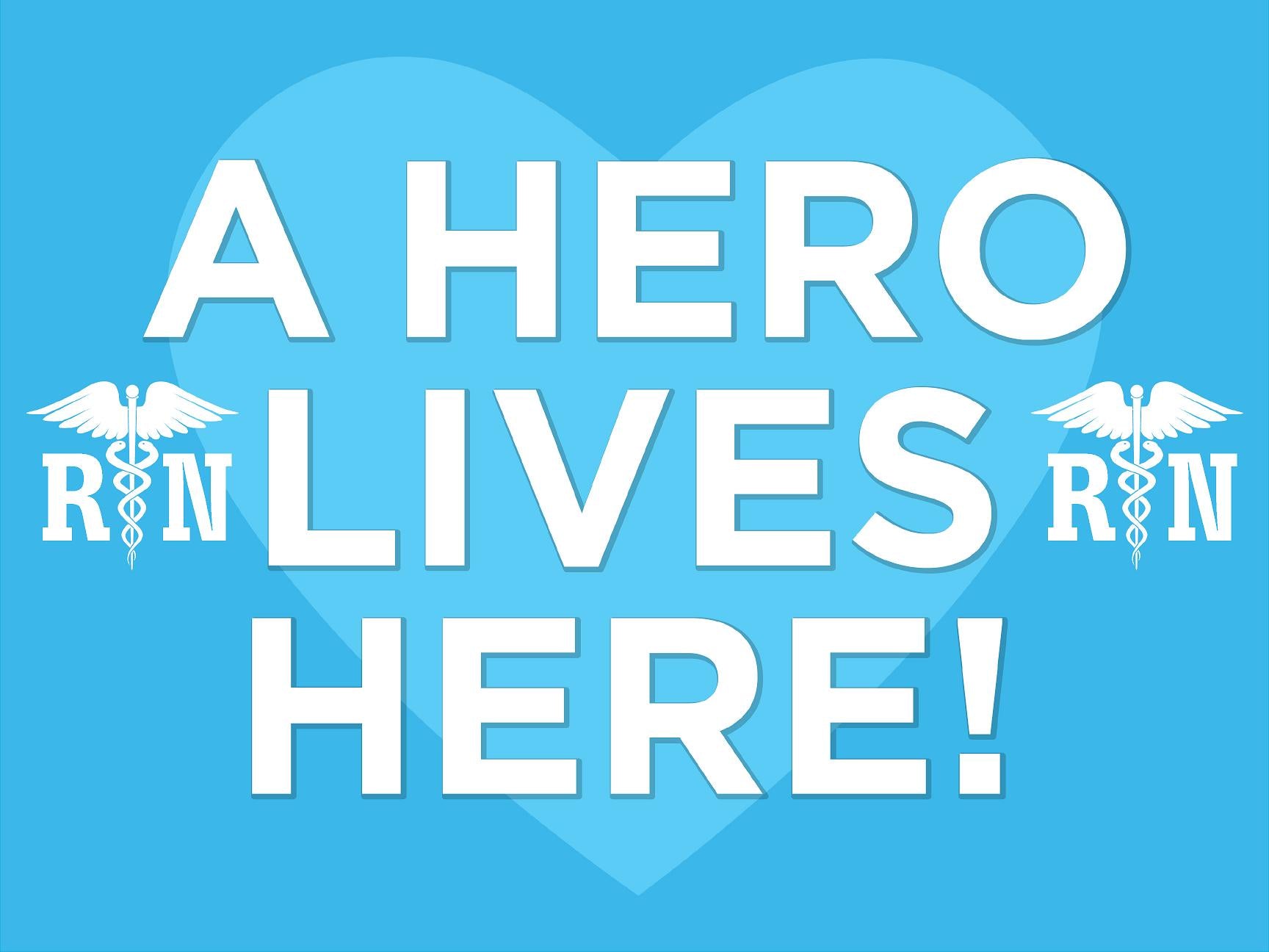 A Hero Lives Here Yard Sign