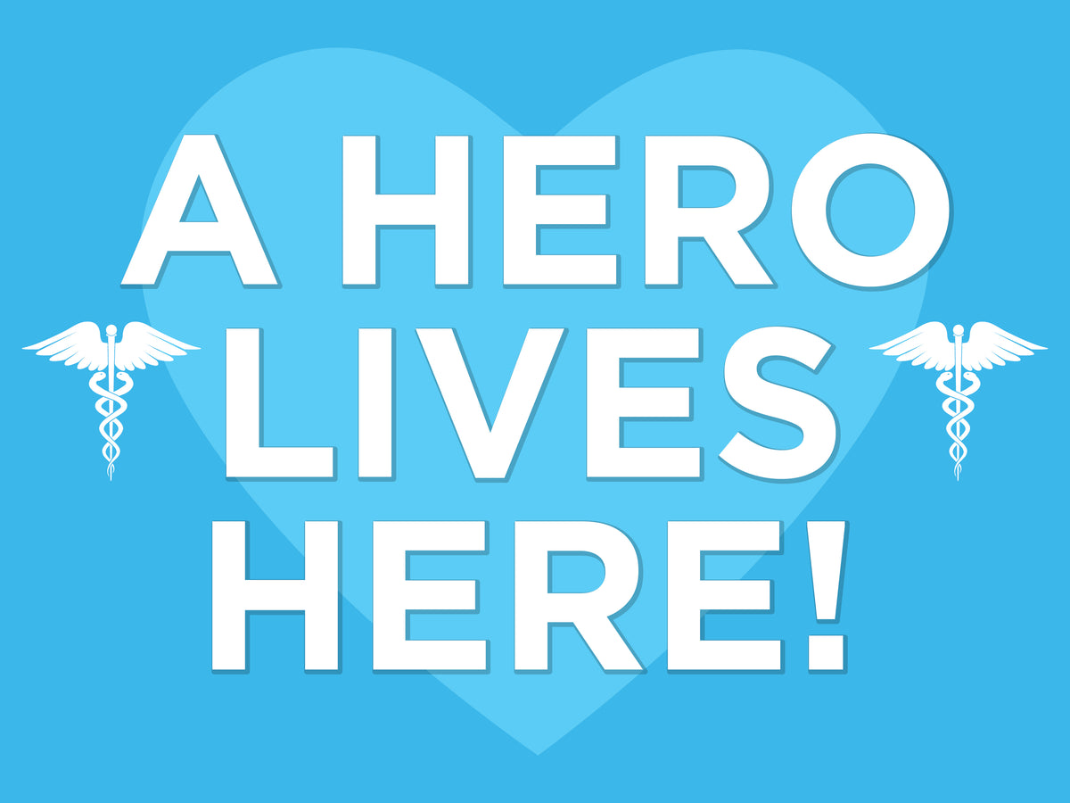 A Hero Lives Here Yard Sign