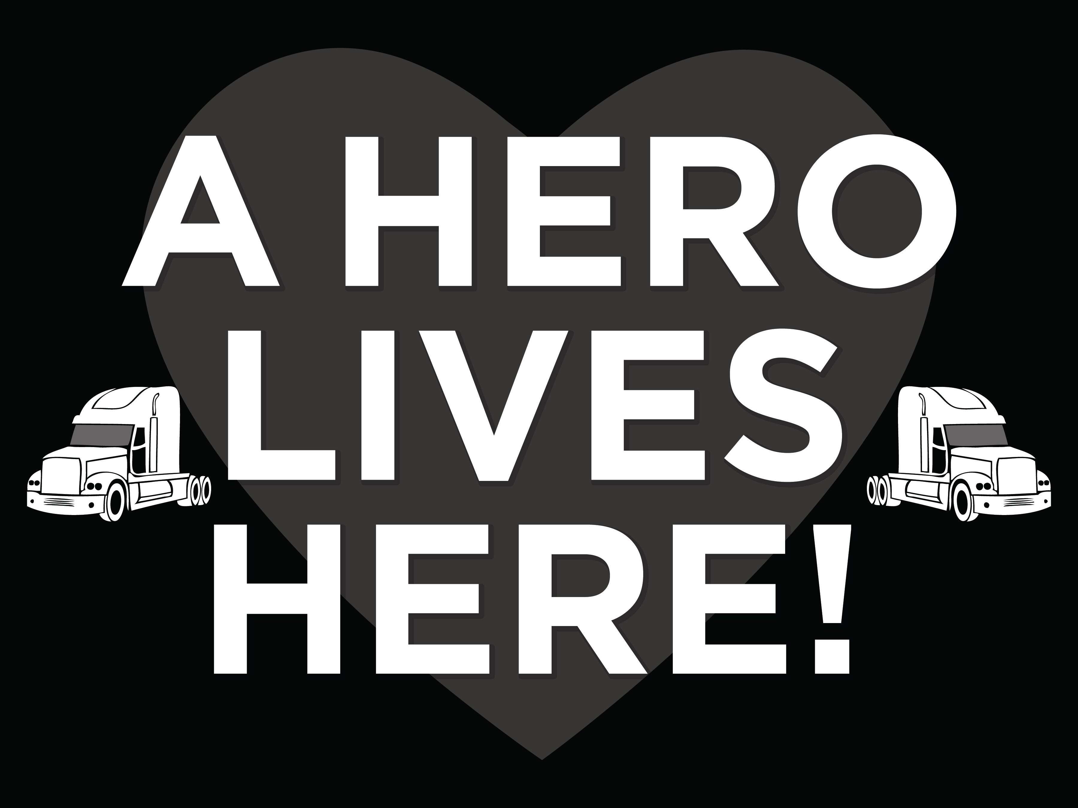 A Hero Lives Here Yard Sign